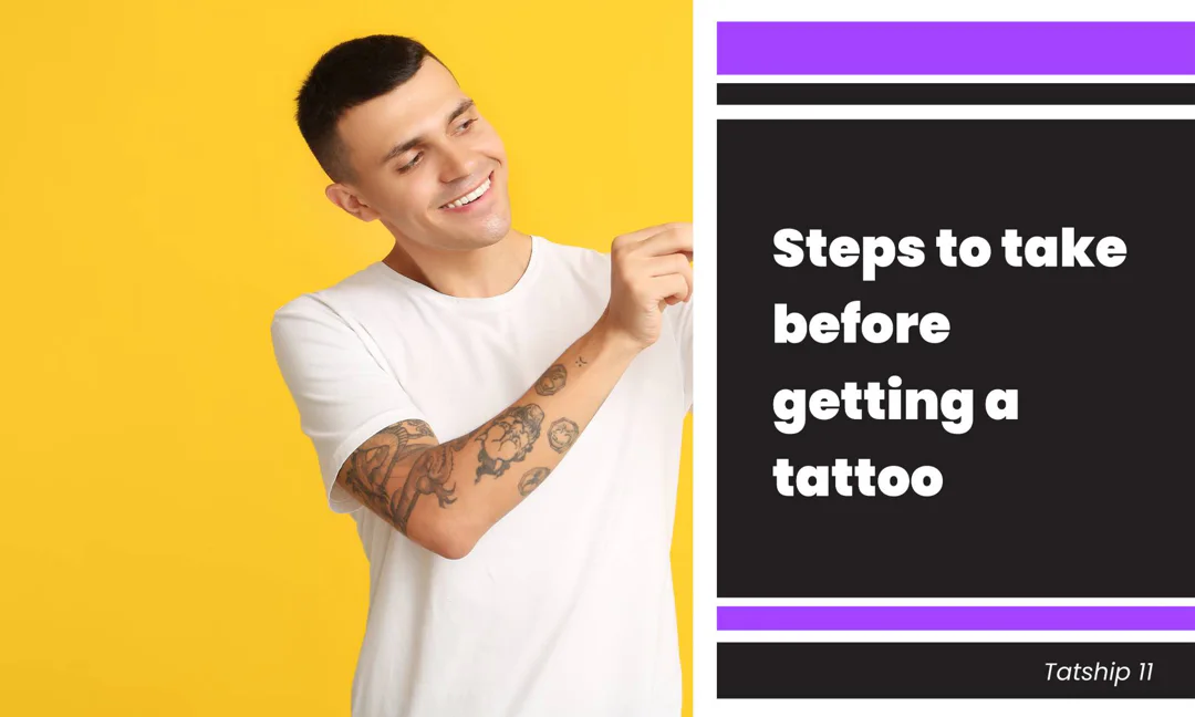 Essential Steps to Take Before Getting a Tattoo