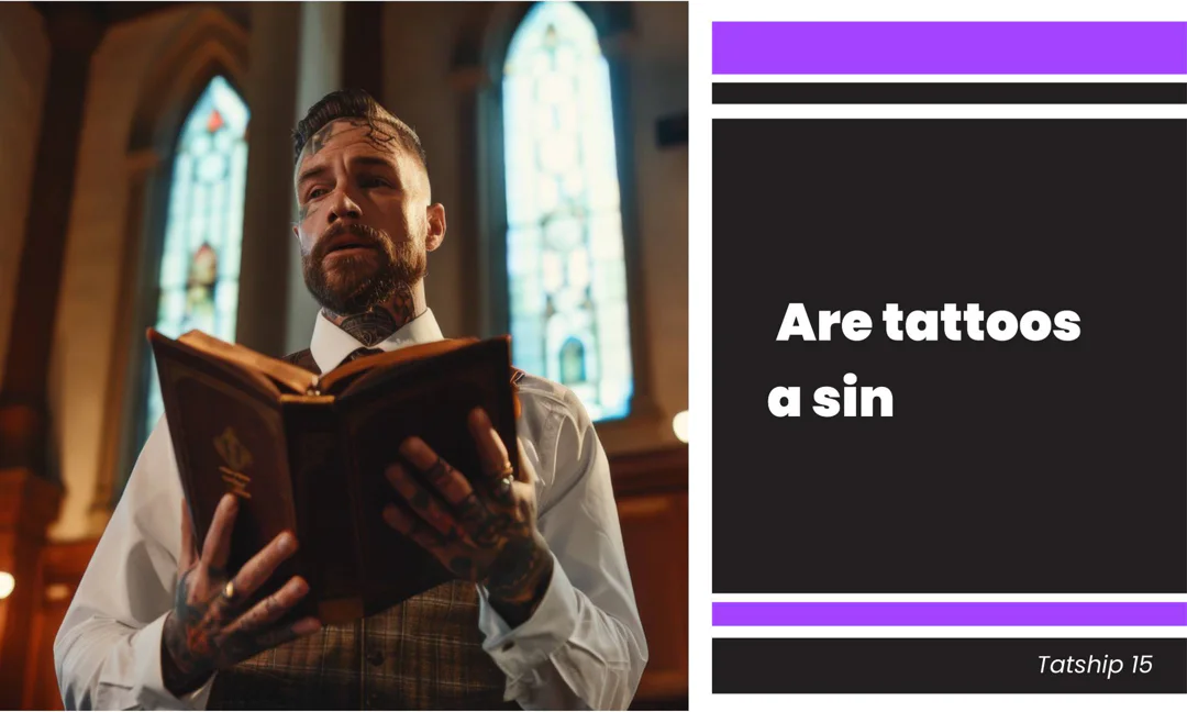 Are Tattoos a Sin? Religious and Cultural Perspectives