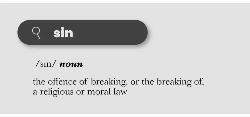Definition of sin - breaking a religious or moral law