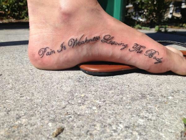 Pain is weakness leaving the body I think this will be my next tattoo"