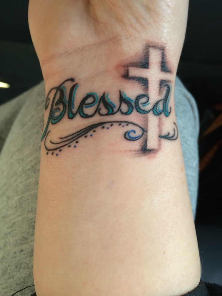 Pin by Jean Schroeder on Tatoos | Blessed tattoos, Tasteful tattoos, Wrist  tattoos for women