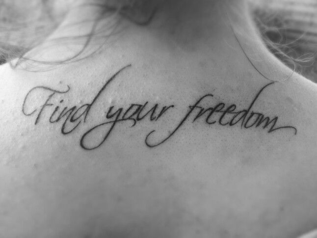 My first tattoo "Find your freedom"