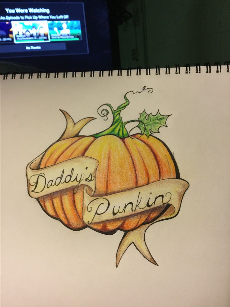 An idea my dad had for a tattoo for me, so I had to draw it. He's always  calling me his "punkin" not pumpkin, but punkin.
