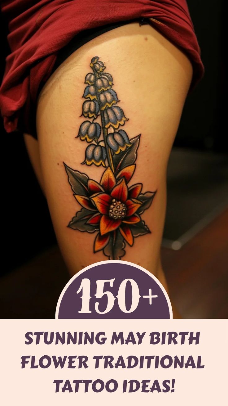 Stunning May Birth Flower Traditional Tattoo Ideas!