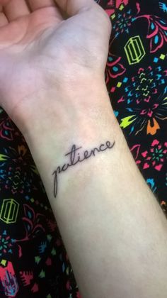 9 Tattoo idea | tattoos, patience tattoo, tattoo quotes