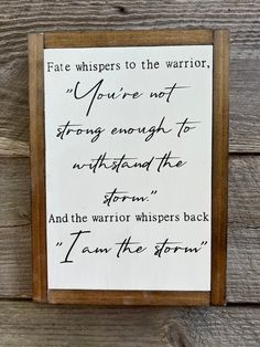 Discover 7 I Am the Storm and I Am the Storm Tattoo Ideas Ideas | fate whispers to the warrior tattoo, storm sayings, warrior love quotes and more