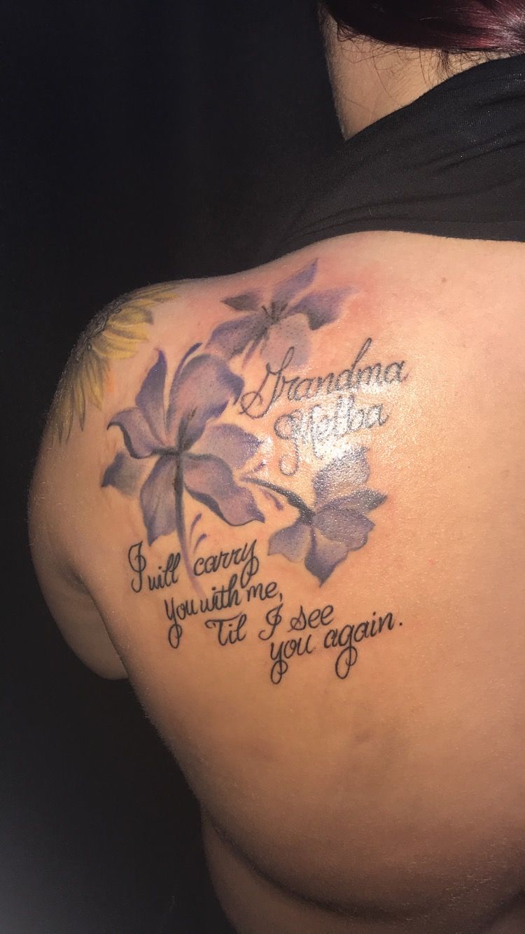 Lily tattoo. Quote for grandma. RIP
