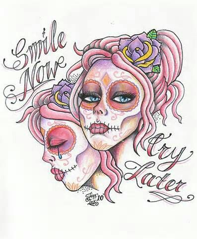 Smile now cry later tattoo idea