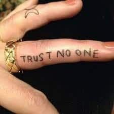 Trust No One Tattoo 30