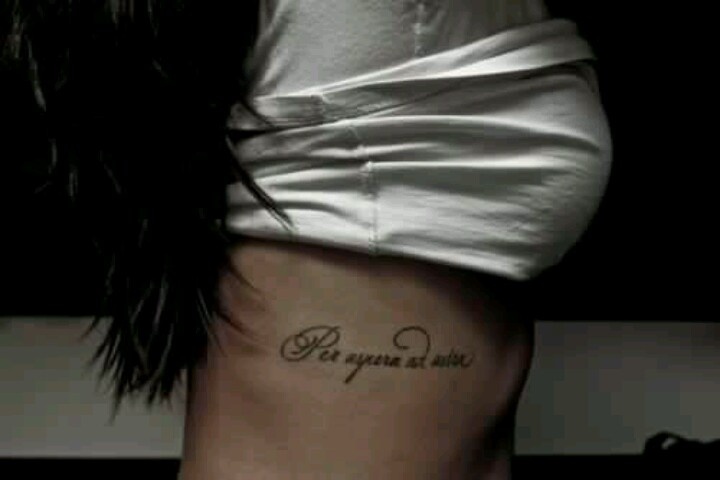 Per ardua ad astra- through hardships to the stars I want either that phrase, or Per aspera ad astra (Through difficulty to the stars) tattooed somewhere, but I don't know where and