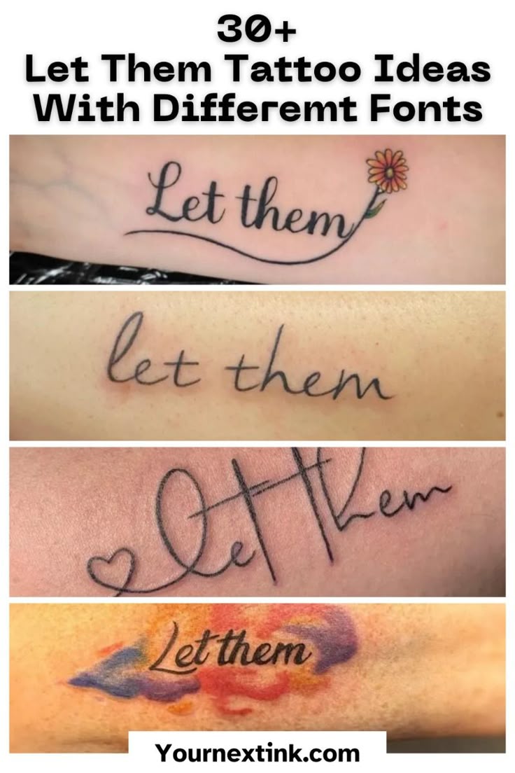 30+ Let Them Tattoo Ideas With Different Fonts