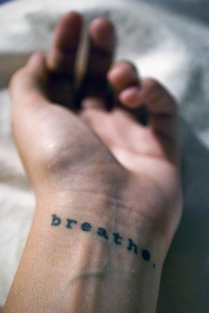 Breathe #tattoo #inked #words #quote #hand #wrist