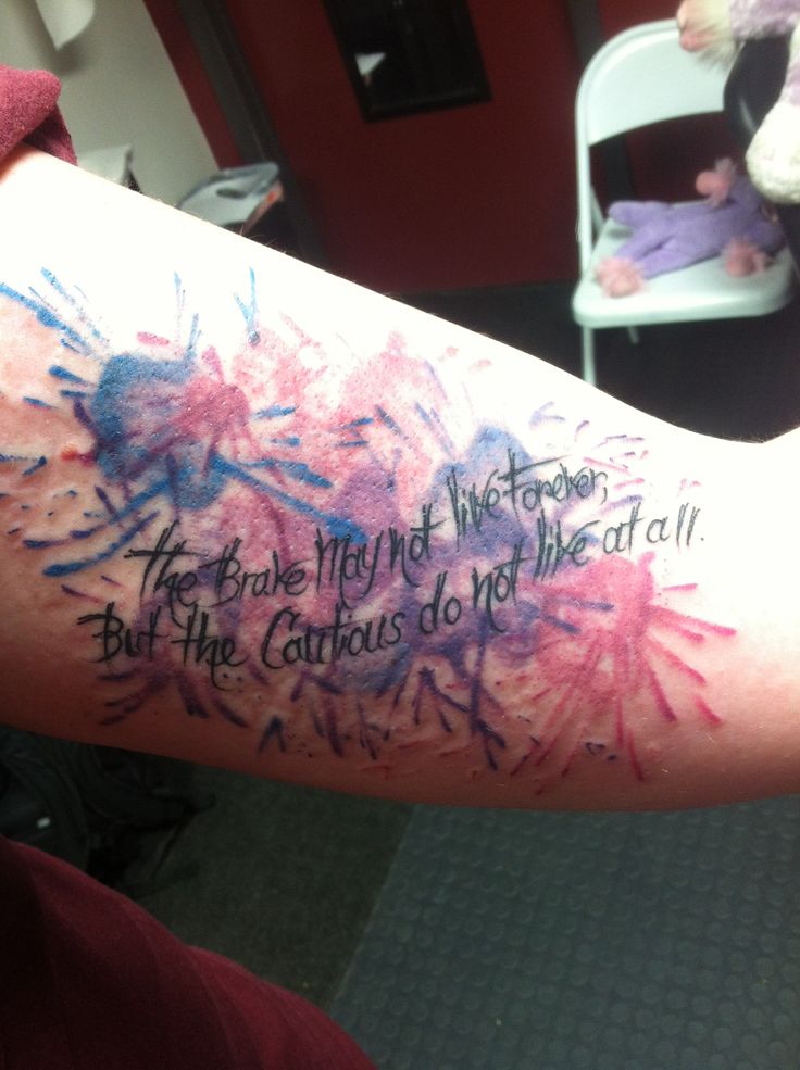 My second tattoo! It's a quote from princess diaries with water color pain splatter. The brave may not live forever, but the cautious do not live at all!
